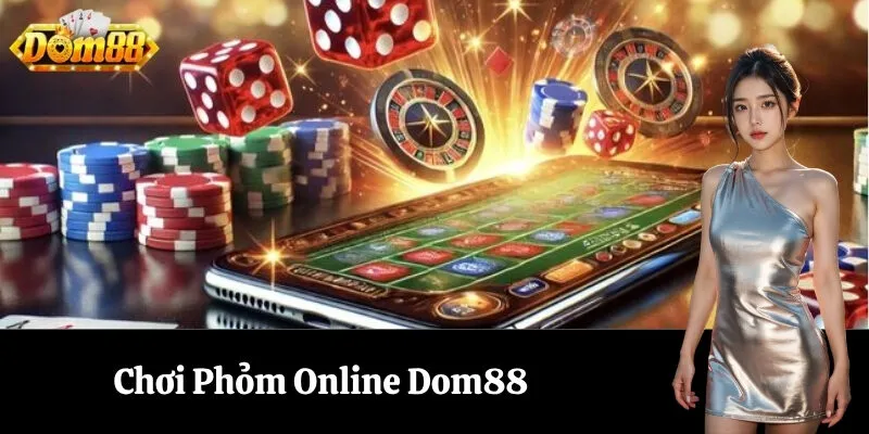 Chơi Phỏm Online Dom88