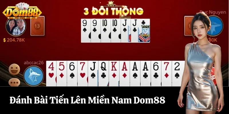 Đánh Bài Tiến Lên Miền Nam Dom88