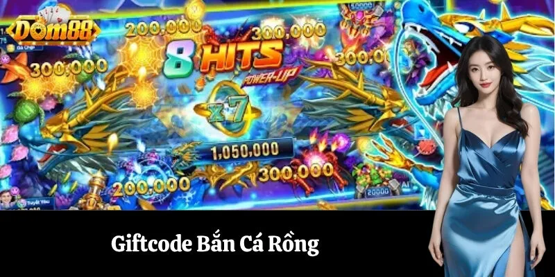 Giftcode Bắn Cá Rồng