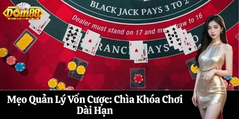 Mẹo Quản Lý Vốn Cược Chìa Khóa Chơi Dài Hạn