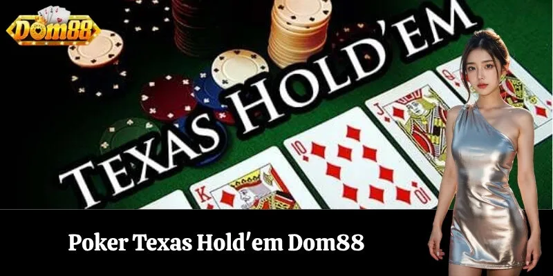 Poker Texas Hold'em Dom88